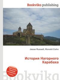 История Нагорного Карабаха: Становление и Развитие Арцаха