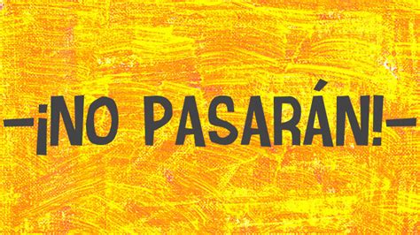 История фразы "No pasaran" и ее значение