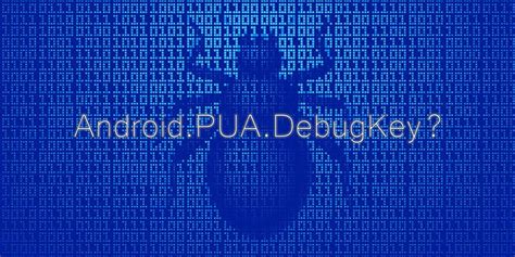 Преимущества использования Android PUA Debugkey