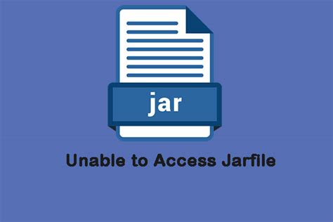 Что делать, если возникает ошибка "unable to access jarfile"?